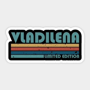 Proud Limited Edition Vladilena Name Personalized Retro Styles Sticker